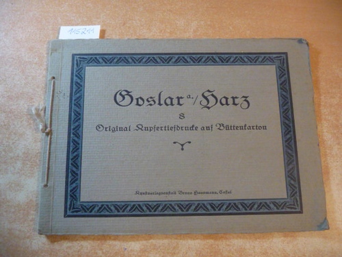 Diverse  Goslar a./ Harz. 8 Original Kupfertiefdrucke auf Büttenkarton 