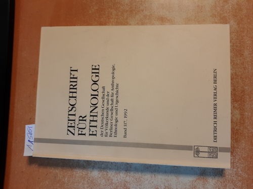 Johansen, Ulla (Hrsg.) und Claudius (Hrsg.) Müller  Zeitschrift für Ethnologie, Band 117, 1992, Herausgegeben im Auftrag der Deutschen Gesellschaft für Völkerkunde und der Berliner Gesellschaft für Anthropologie, Ethnologie und Urgeschichte. 