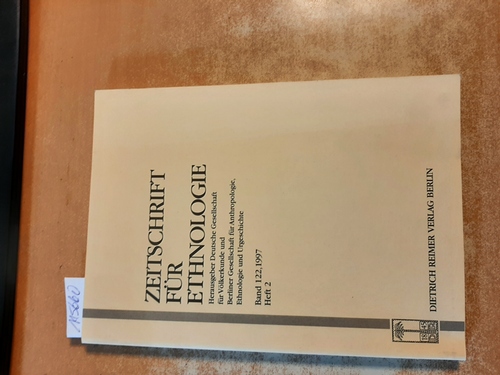 Johansen, Ulla (Hrsg.) und Claudius (Hrsg.) Müller  Zeitschrift für Ethnologie, Band 122, 1997, Heft 2, Herausgegeben im Auftrag der Deutschen Gesellschaft für Völkerkunde und der Berliner Gesellschaft für Anthropologie, Ethnologie und Urgeschichte. 