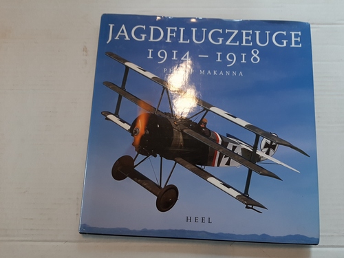Makanna, Philip  Jagdflugzeuge 1914 - 1918 