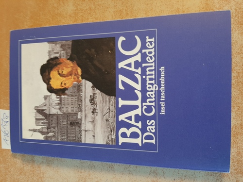 Balzac, Honoré de  Das Chagrinleder. 
