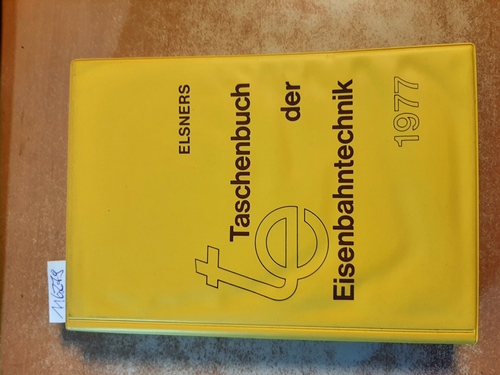 Diverse  Elsners Taschenbuch der Eisenbahntechnik 1977 