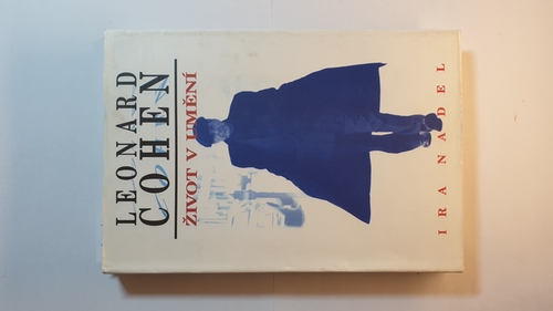 Nadel, Ira Bruce  Leonard Cohen : zivot v umeni - Knihobot 