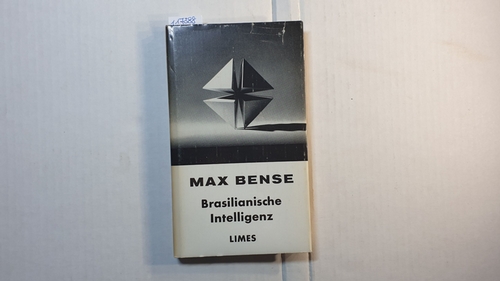 Bense, Max  Brasilianische Intelligenz : Eine cartesian. Reflexion 
