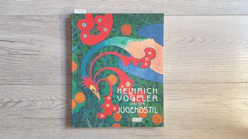 Vogeler, Heinrich (Illustrator) ; Oelwein, Cornelia (Herausgeber)  Heinrich Vogeler und der Jugendstil : Barkenhoff, Große Kunstschau, Haus im Schluh Worpswede, 12. Dezember 1997 - 24. Mai 1998 