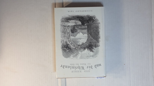   Der Rhein und die Rheinlande, Bd. 1., Beschreibung der Orte 