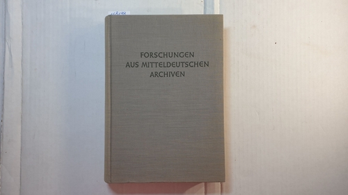   Forschungen aus mitteldeutschen Archiven. Zum 60. Geburtstag von Hellmut Kretzschmar. 