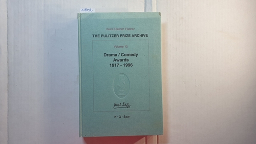 Fischer, Heinz-Dietrich (Herausgeber)  The Pulitzer prize archive, Vol. 12 : Pt. D, Belles lettres., Drama, comedy awards 1917 - 1996 : from Eugene O'Neill and Tennessee Williams to Richard Rodgers and Edward Albee 
