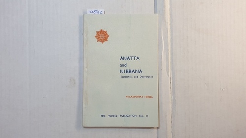 Nyanaponika Thera  Anatta and Nibbana, egolessness and deliverance (The Wheel Pub. No. 11) 