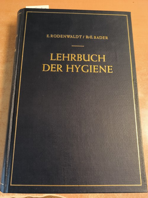 E. Rodenwaldt, R. - E. Bader  Lehrbuch der Hygiene 