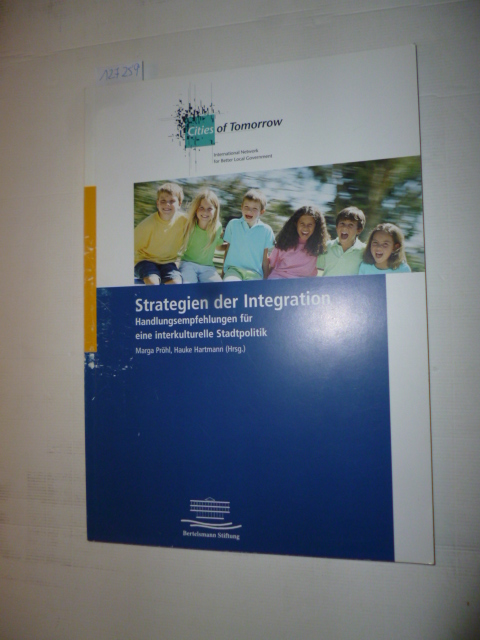 Pröhl, Marga [Hrsg.]  Strategien der Integration : Handlungsempfehlungen für eine interkulturelle Stadtpolitik 