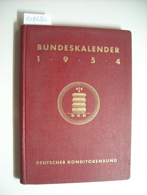 Deutscher Konditorenbund  Bundeskalender 1954 : Mitglieder-und Bezugsquellenverzeichnis 