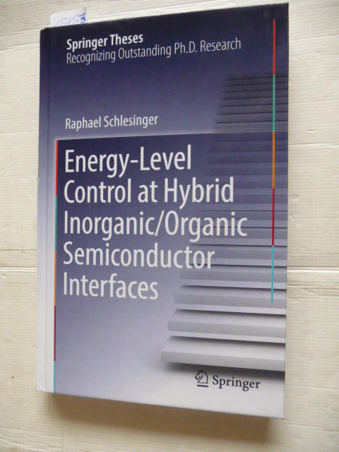 Schlesinger, Raphael  Energy-Level Control at Hybrid Inorganic/Organic Semiconductor Interfaces 