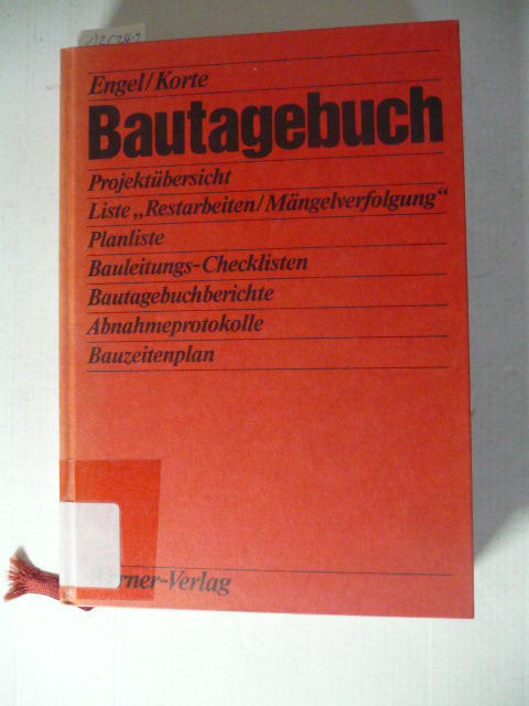 Engel, Ralf ; Korte, Bruno  Bautagebuch 