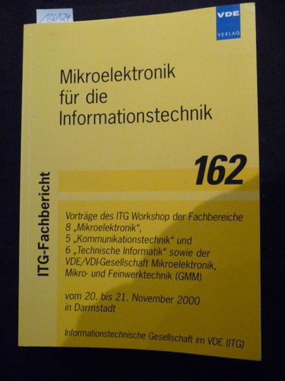 Diverse  ITG-Fachbericht ; 162  Mikroelektronik für die Informationstechnik . - Teil:   2000.,  Vom 20. bis 21. November 2000 in Darmstadt 