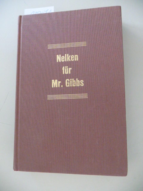 Bickel, Alice  Nelken für Mr. Gibbs : Roman 