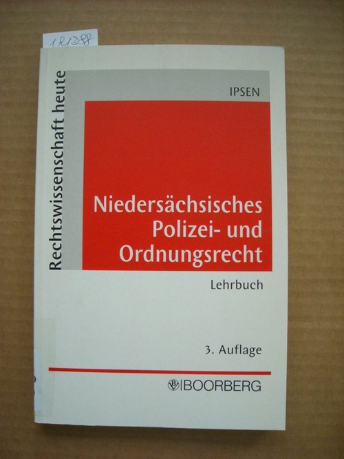 Ipsen, Jörn  Niedersächsisches Polizei- und Ordnungsrecht : Lehrbuch 
