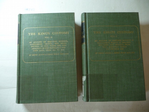 ATTON, Henry & Henry Hurst HOLLAND  THE KING'S CUSTOMS (2 Volumes) Volume I: An Account of Maritime Revenue & Contraband Traffic *in England, Scotland, & Ireland, from the Earliest Times to the Year 1800. Volume II: From 1801 to 1855 (2 BÜCHER) 