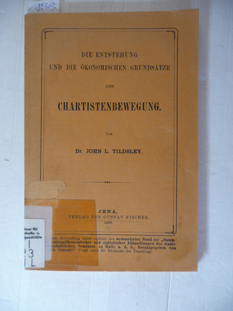Tildsley, John L.  Die Entstehung und die ökonomischen Grundsätze der Chartistenbewegung 