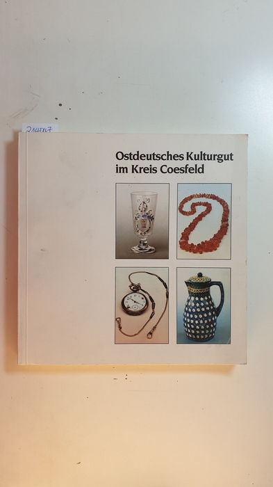Kellermann, Barbara  Ostdeutsches Kulturgut im Kreis Coesfeld 