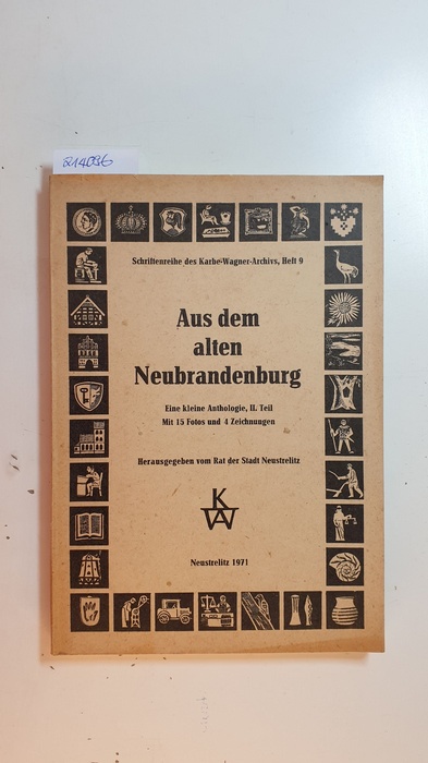 Diverse  Aus dem alten Neubrandenburg. Eine kleine Anthologie, II. Teil Mit 15 Fotos und 4 Zeichnungen 