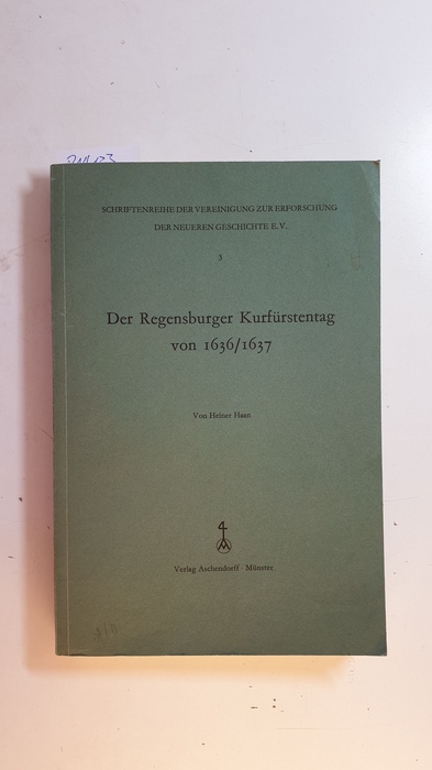 Haan, H  Der Regensburger Kurfürstentag von 1636/1637 
