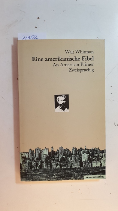 Whitman, Walt  Eine amerikanische Fibel : An American primer 