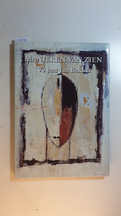 Wijngaarden, Cees H. van  Manieren van zien : 75 jaar Jan Bakker 