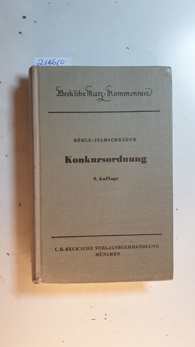 Böhle-Stamschräder, Aloys  Beck'sche Kurz-Kommentare ; Bd. 27: Konkursordnung 