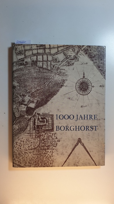 Wilhelm Kohl ; Hans Eickel  Heimatbuch: 1000 Jahre (Steinfurt-) Borghorst 968 - 1968 