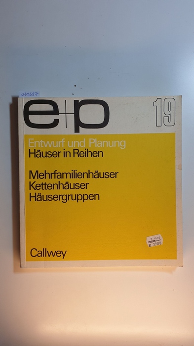 Peters, Paulhans [Hrsg.]  e und p ; 19 Häuser in Reihen : Mehrfamilienhäuser, Kettenhäuser, Häusergruppen 