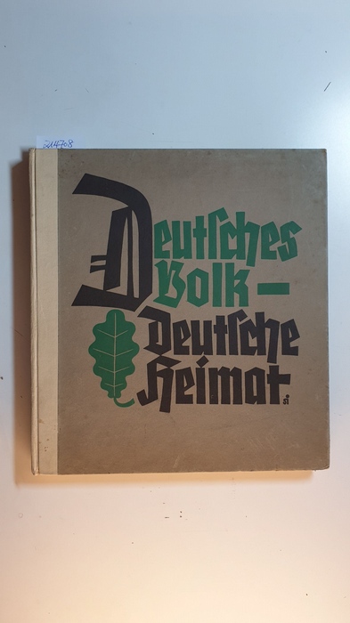 Diverse  Deutsches Volk, deutsche Heimat / Hrsg. von d. Reichsamtsleitg d. NS-Lehrerbundes im Auftr.: Hans Schemm 