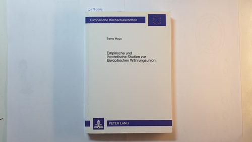 Hayo, Bernd  Empirische und theoretische Studien zur Europäischen Währungsunion 
