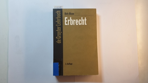 Olzen, Dirk  Erbrecht (De-Gruyter-Lehrbuch) 