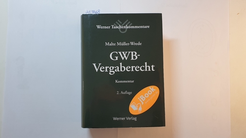 Müller-Wrede, Malte  GWB-Vergaberecht : Taschenkommentar 