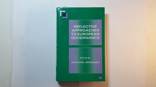 Jørgensen, Knud Erik  Reflective Approaches to European Governance 