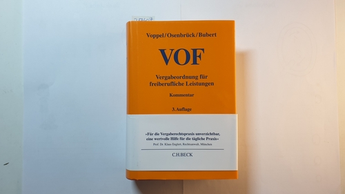 Voppel, Reinhard (Verfasser) ; Osenbrück, Wolf ; Bubert, Christoph  VOF : Vergabeordnung für freiberufliche Dienstleistungen ; Kommentar 