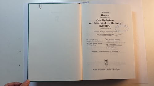Hachenburg, Max ; Hohner, Georg ; Ulmer, Peter  Gesetz betreffend die Gesellschaften mit beschränkter Haftung (GmbHG), Teil: Erg.-Bd. (zur 7. Aufl.)., §§ 1 - 12 (Zweite Bearbeitung 1984) und GmbH-Novelle 1980 