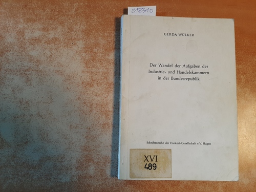 Wülker, Gerda  Der Wandel der Aufgaben der Industrie- und Handelskammern in der Bundesrepublik 