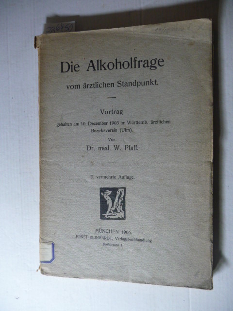 Wilhelm Pfaff  Die Alkoholfrage vom ärztlichem Standpunkt 