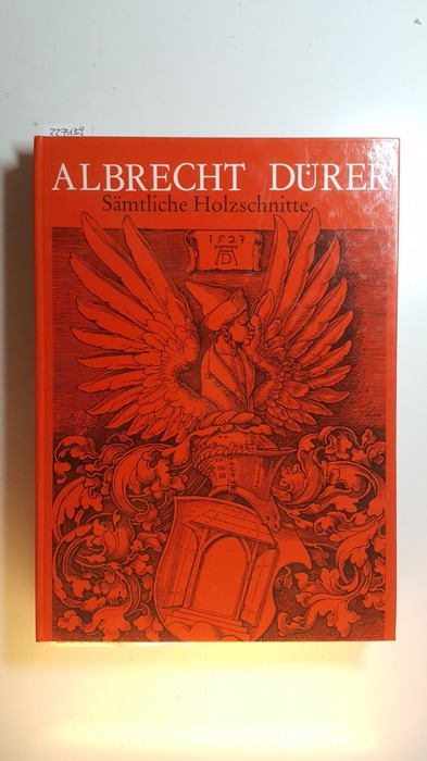 Heffels Monika [Bearbeitet] und André Deguer [Einleitung]  Albrecht Dürer - Sämtliche Holzschnitte : vollständiges Verzeichnis des Holzschnittwerkes. 