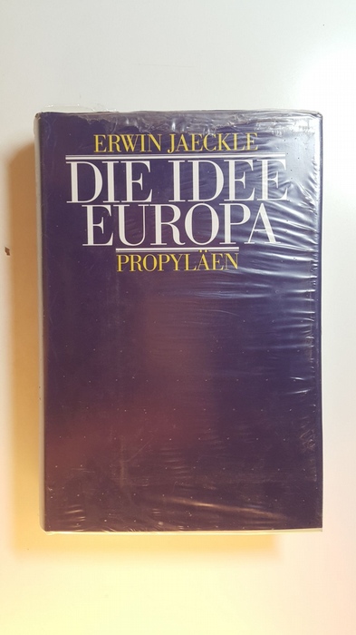 Jaeckle, Erwin  Die Idee Europa 