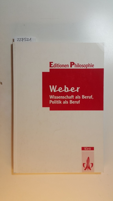 Weber, Max ; Vahland, Joachim [Bearb.]  Wissenschaft als Beruf, Politik als Beruf 