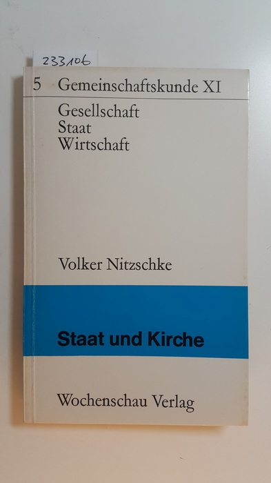 Nitzschke, Volker  Gesellschaft, Staat und Wirtschaft. Teil: H. 5., Staat und Kirche 