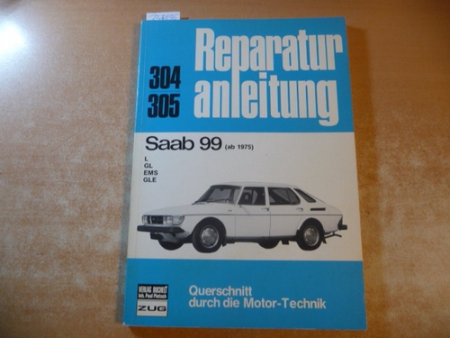 Diverse  Reparaturanleitung Saab 99 ab 1975: L/GL/EMS/GLE 