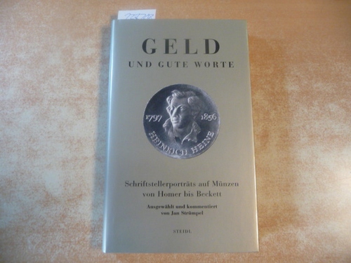 Strümpel, Jan [Hrsg.]  Geld und gute Worte : Schriftsteller-Porträts auf Münzen von Homer bis Beckett 