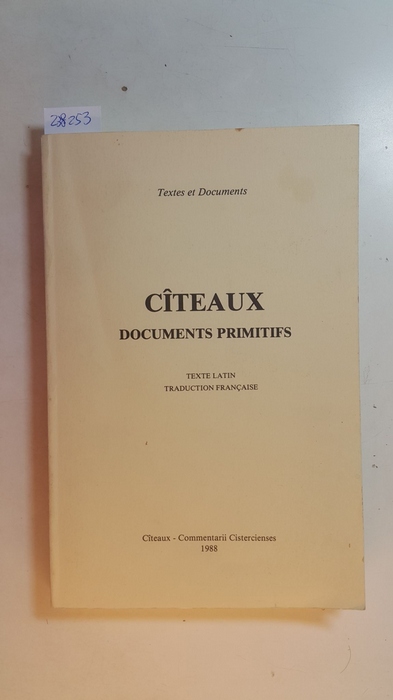 Diverse  Cîteaux. Documents primitifs 