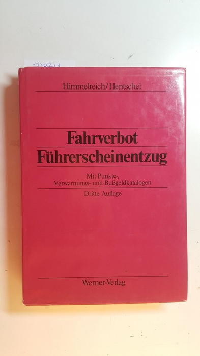 Himmelreich, Klaus ; Hentschel, Peter  Fahrverbot - Führerscheinentzug 