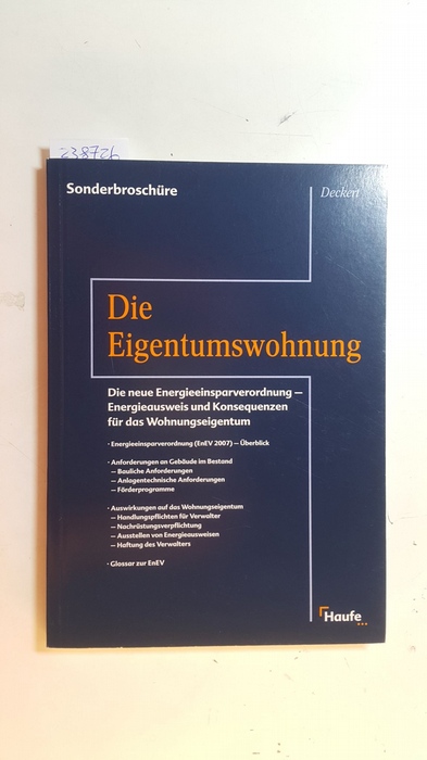 Friedrich, Sonja (Herausgeber)  Die neue Energieeinsparverordnung - Energieausweis und Konsequenzen für das Wohnungseigentum 