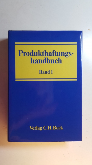 Westphalen, Friedrich, Graf von [Hrsg.] ; Foerste, Ulrich  Produkthaftungshandbuch, Bd.,1: Vertragliche und deliktische Haftung, Strafrecht und Produkt-Haftpflichtversicherung 